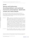 Venous and pulmonary thromboembolism and combined hormonal contraceptives. Systematic review and meta-analysis