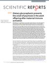 Dietary glucoraphanin prevents the onset of psychosis in the adult offspring after maternal immune activation