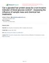 Can a glycated hair protein assay be a non-invasive indicator of blood glucose control? - Assessing the influence of sample mass and chemical hair treatments