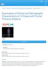 Examination of Clinical and Demographic Characteristics of 14 Cases with Frontal Fibrosing Alopecia