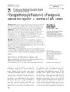 Histopathologic Features of Alopecia Areata Incognito: A Review of 46 Cases