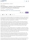 911 Emergency. What Is Your Emergency and Location? My Road to Mindfulness