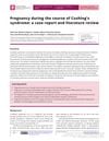 Pregnancy during the course of Cushing’s syndrome: a case report and literature review