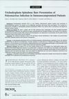 Trichodysplasia Spinulosa: Rare Presentation of Polyomavirus Infection in Immunocompromised Patients