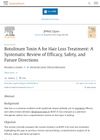 Botulinum Toxin A for Hair Loss Treatment: A Systematic Review of Efficacy, Safety, and Future Directions