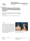 Cicatricial Alopecia with Particular Trichoscopic and Histopathological Features