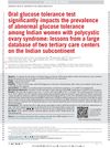 Oral glucose tolerance test significantly impacts the prevalence of abnormal glucose tolerance among Indian women with polycystic ovary syndrome: lessons from a large database of two tertiary care centers on the Indian subcontinent