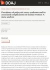 Prevalence of polycystic ovary syndrome and its associated complications in Iranian women: A meta-analysis.